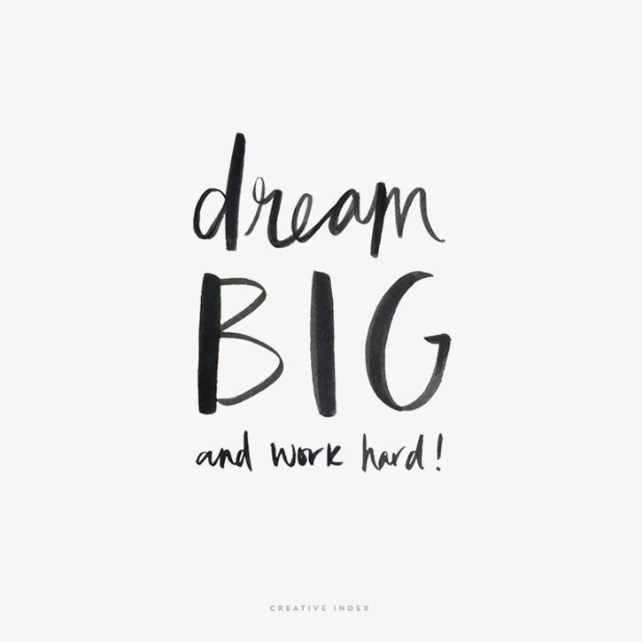 dream big and work hard quote by creative index blog