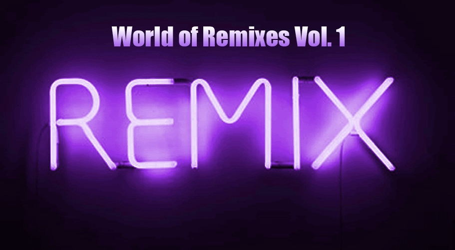 211211 World Of Remixes Vol 1